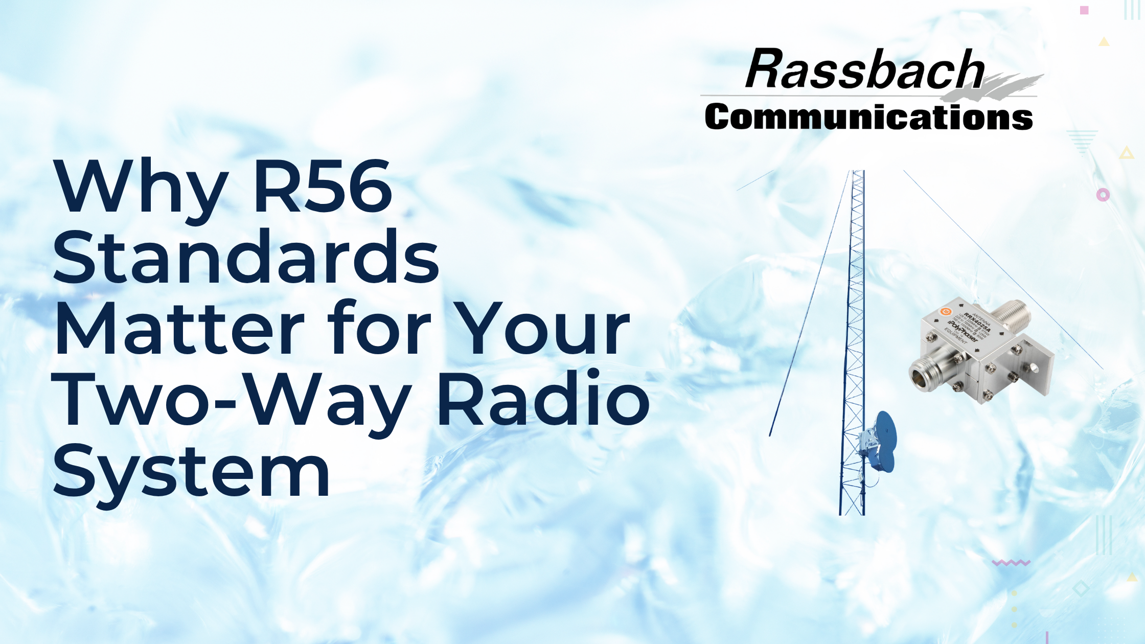 Industry Standards & Best Practices - Why R56 Standards Matter for Your Two-Way Radio System